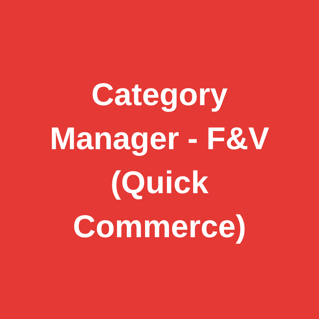 Category Manager - F&V (Quick Commerce)