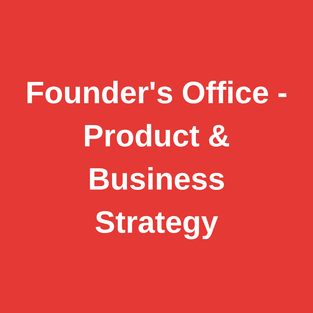 Founder's Office - Product & Business Strategy