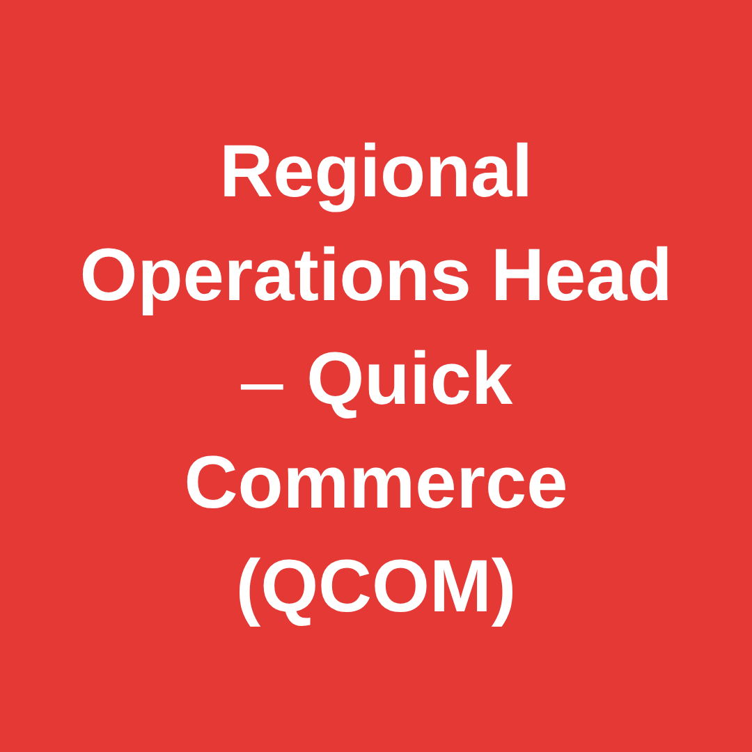 Regional Operations Head – Quick Commerce